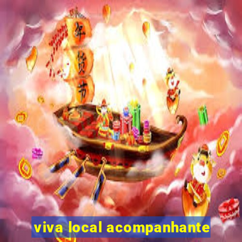 viva local acompanhante